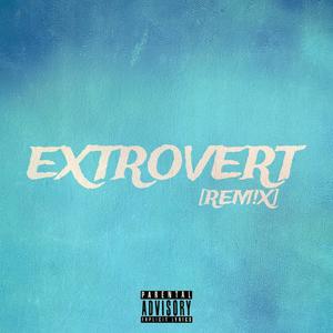 EXTROVERT REM!X (feat. SAYGO RSA & Eldee) [Explicit]
