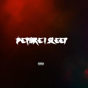 Before I Sleep (Explicit)