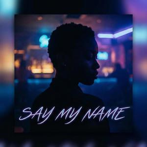 Say My Name (feat. Zen Carter)