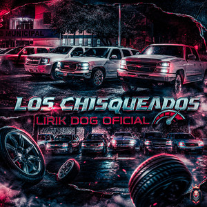 LOS CHISQUEADOS (Explicit)