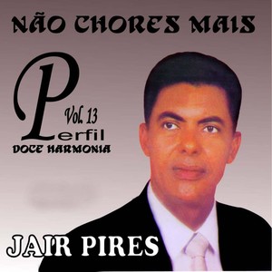 Não Chores Mais Perfil, Vol. 13