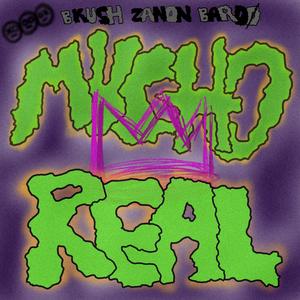 MUCHO REAL (Explicit)