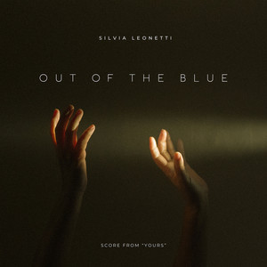 Out of the Blue (Music Score from "Yours")