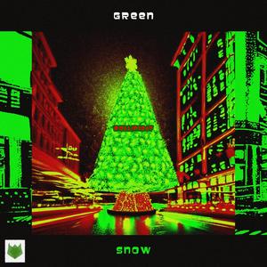 Green Snow (Explicit)