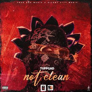 Not Clean (feat. True Gee Music Group) (Explicit)