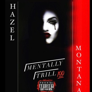 MENTALLY TRILL (Explicit)