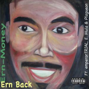 Ern Back (feat. Emperortrial, E. Mula & Plagueon) [Explicit]