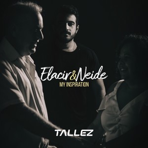 Elacir & Neide(My Inspiration)