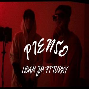 Pienso (feat. Noam Jm & Turky) [Explicit]