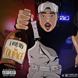 Liquid Courage (Explicit)