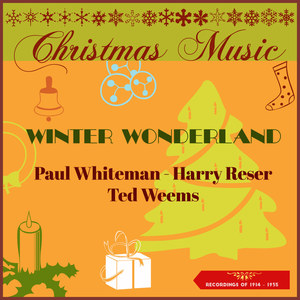 Christmas Music - Winter Wonderland (Recordings of 1915 - 1936)