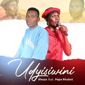 U Dyisiwini (feat. Papa Rhulani)