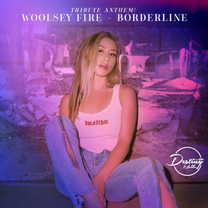 Tribute Anthem: Woolsey Fire - Borderline