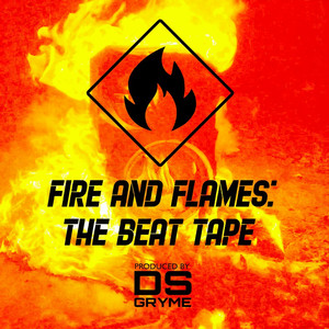 Fire and Flames: The Beat Tape