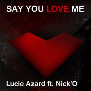 Say You Love Me (feat. Nick'O)