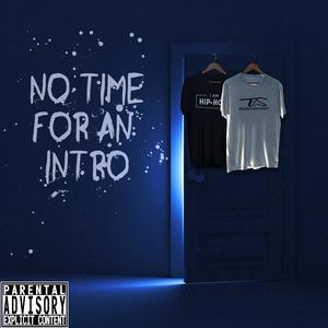 No Time for an Intro (Explicit)