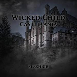 Wicked Child (From "Castlevania")