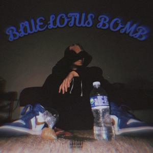 BLUE LOTUS BOMB (Explicit)