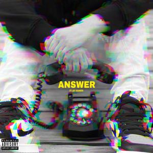 ANSWER (feat. Jay Ssandri) [Explicit]