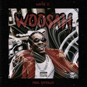 WOOSAH (Explicit)