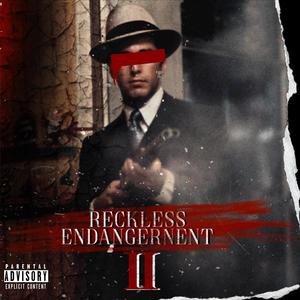 Reckless Endangerment II (DELUXE) [Explicit]