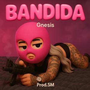 Bandida (feat. Gnesis) (Explicit)