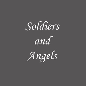 Soldiers and Angels