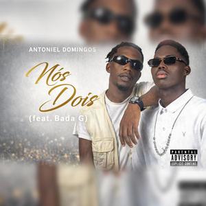 Antoniel Domingos- NÓS DOIS (feat. Bada G)