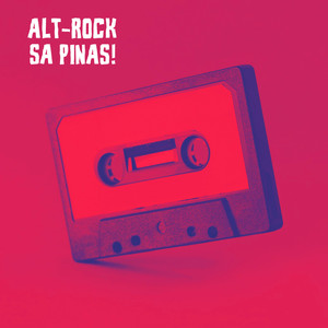 Alt-Rock sa Pinas! (Explicit)