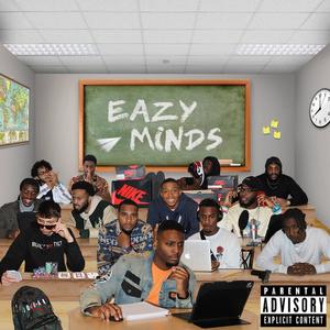 Eazy Minds (Explicit)