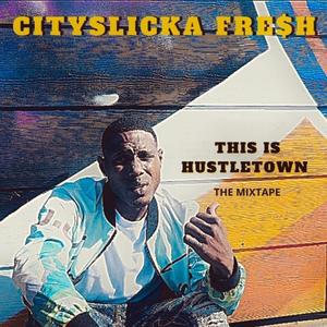 THIS IS HUSTLETOWN (Explicit)