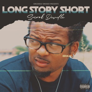 Long Story Short (Explicit)