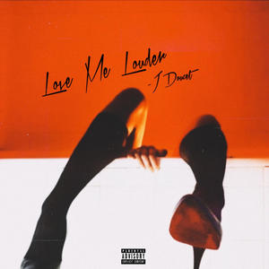 Love Me Louder (Explicit)