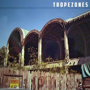 TROPEZONES (Explicit)