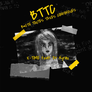 BTTC (Bitch toutes taxes confondues|Explicit)