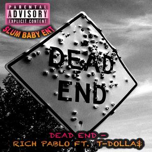 DEAD END (feat. T-DOLLA$) [Explicit]