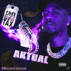 Freestyles Plus Tax (Slowed Down) [Explicit]