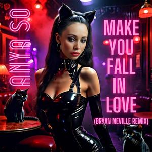 Make You Fall In Love (Bryan Neville Remix)