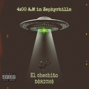 4:00 AM in Zephyrhills (feat. D $Rich$) (Explicit)