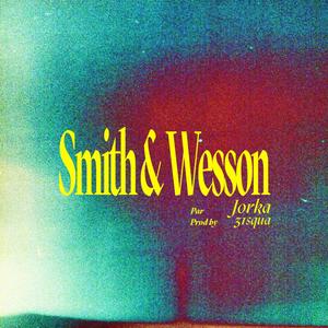 SMITH & WESSON (Explicit)