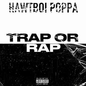 Trap Or Rap (Explicit)