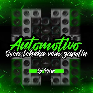 DJ WESS - Automotivo Soca Tcheka Vem Garotin (Explicit)