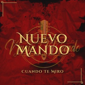 Nuevo Mando - Cuando Te Miro