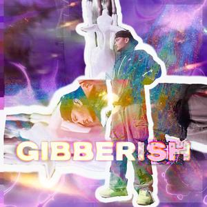 Gibberish (feat. Low.K)