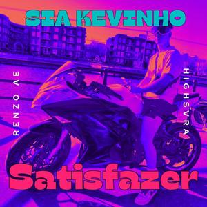 Satisfazer (feat. Sia Kevinho) [Explicit]