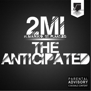 The Anticipated (feat. St. Plaatjies & Mariko)