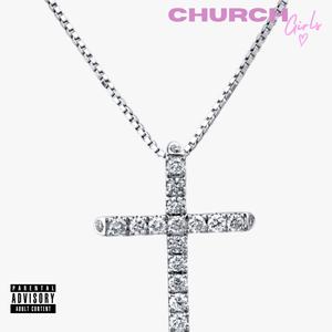 Church Girls (feat. Pint) [Explicit]