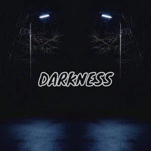DARKNESS (Explicit)