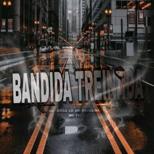 BANDIDA TREINADA (Explicit)