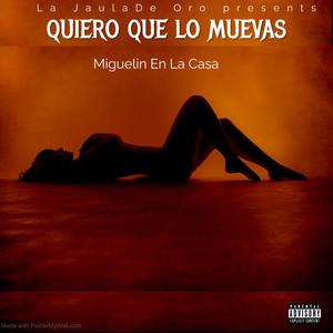QUIERO QUE LO MUEVAS (Explicit)